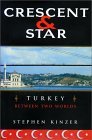 Crescent and Star: Turkey Between Two Worlds